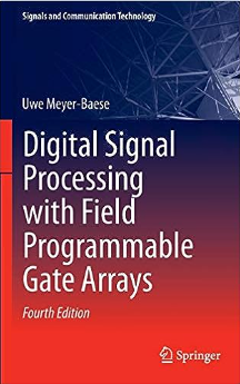 Digital Signal Processing With Field Programmable Gate Arrays 4th Edition Uwe Meyerbaese