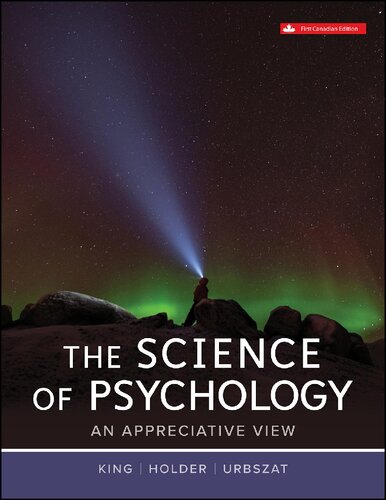 The Science Of Psychology 1st Canadian Edition An Appreciative View 1st Edition Laura A King