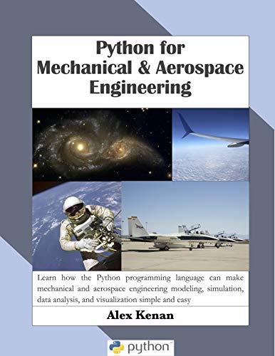Python For Mechanical And Aerospace Engineering Alex Kenan