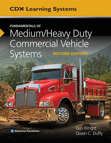 Fundamentals Of Mediumheavy Duty Commercial Vehicle Systems Cdx Learning Systems Second Edition 2nd Edition Gus Wright