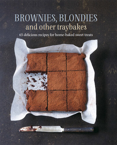 Brownies Blondies And Other Traybakes 65 Delicious Recipes For Homebaked Sweet Treats Alice Sambrook