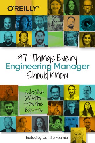 97 Things Every Engineering Manager Should Know Camille Fournier