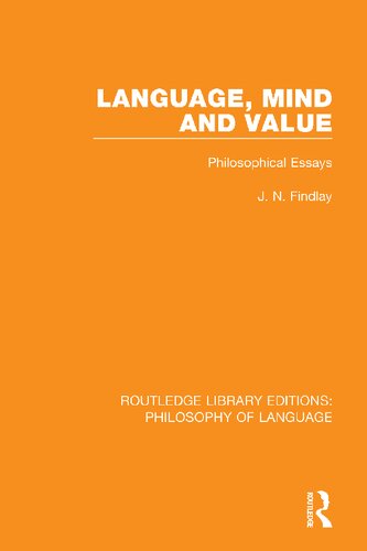 Language Mind And Value Philosophical Essays 1st Edition J N Findlay