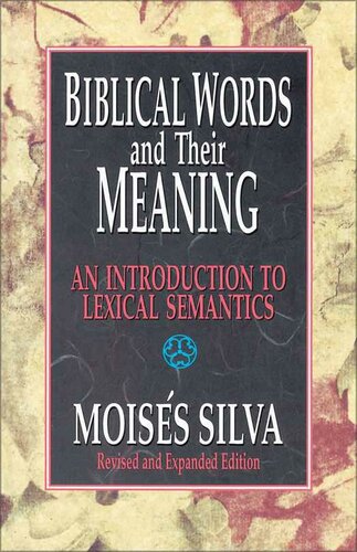 Biblical Words And Their Meaning An Introduction To Lexical Semantics Moiss Silva