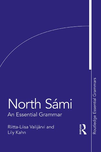 North Sámi An Essential Grammar 1st Edition Lily Kahn Riittaliisa Valijärvi