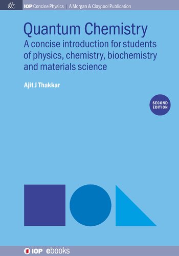Quantum Chemistry A Concise Introduction For Students Of Physics Chemistry Biochemistry And Materials Science 2nd Edition Ajit K Thakkar