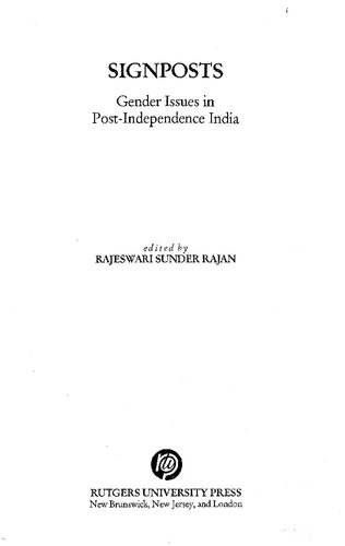 Signposts Gender Issues In Postindependence India Rajeswari Sunder Rajan