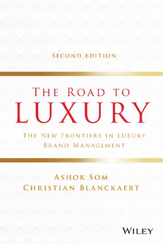 The Road To Luxury The New Frontiers In Luxury Brand Management Second Ashok Som