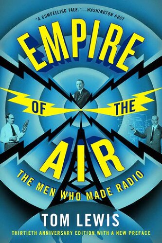 Empire Of The Air The Men Who Made Radio Tom Lewis