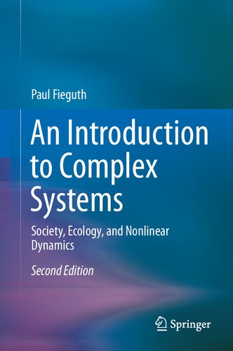 An Introduction To Complex Systems Society Ecology And Nonlinear Dynamics 2nd Edition Paul Fieguth