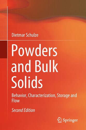 Powders And Bulk Solids Behavior Characterization Storage And Flow 2nd Edition Dietmar Schulze
