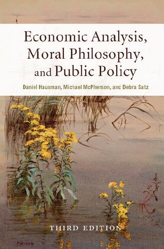 Economic Analysis Moral Philosophy And Public Policy Third Reprinted Daniel Hausman