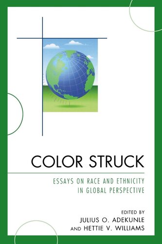 Color Struck Essays On Race And Ethnicity In Global Perspective Julius O Adekunle