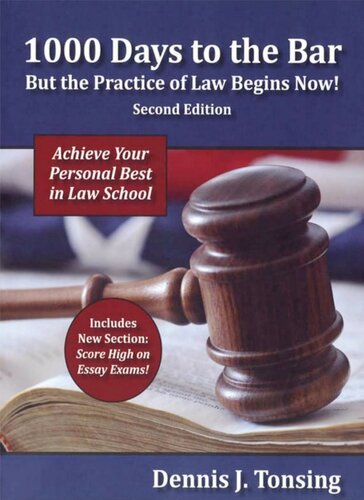 1000 Days To The Bar But The Practice Of Law Begins Now 2nd Dennis J Tonsing