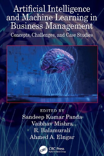 Artificial Intelligence And Machine Learning In Business Management Concepts Challenges And Case Studies 1st Edition Sandeep Kumar Panda Editor