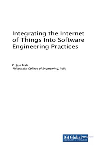 Integrating The Internet Of Things Into Software Engineering Practices Advances In Systems Analysis Software Engineering And High Performance Computing 1st Edition D Jeya Mala