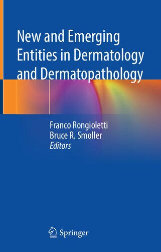 New And Emerging Entities In Dermatology And Dermatopathology 1st Edition Franco Rongioletti