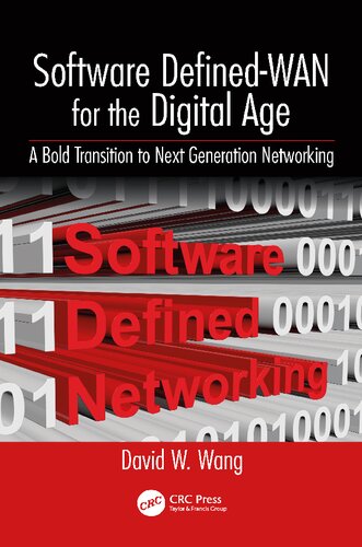 Software Definedwan For The Digital Age A Bold Transition To Next Generation Networking 1st Edition David W Wang