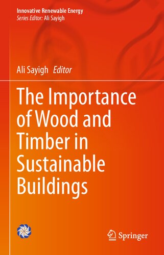 The Importance Of Wood And Timber In Sustainable Buildings 1st Ed 2022 Ali Sayigh Editor