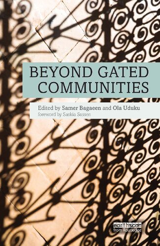 Beyond Gated Communities 1st Edition Samer Bagaeen Editor Ola Uduku Editor