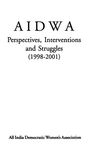 Aidwa Perspectives Interventions And Struggles 19982001 Ail India Democratic Womens Association