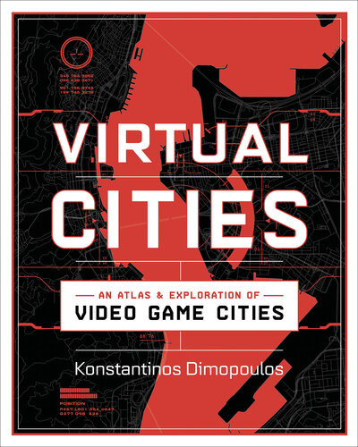 Virtual Cities An Atlas Exploration Of Video Game Cities Dimopoulos