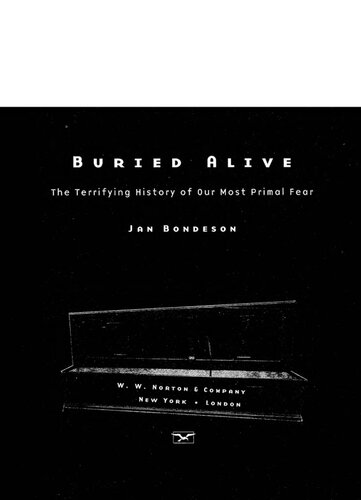 Buried Alive The Terrifying History Of Our Most Primal Fear Jan Bondeson