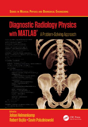 Diagnostic Radiology Physics With Matlab A Problemsolving Approach 1st Edition Johan Helmenkamp Editor