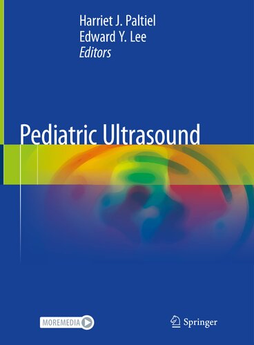 Pediatric Ultrasound 1st Harriet J Paltiel Editor Edward Y Lee Editor