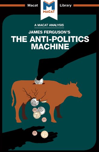 An Analysis Of James Fergusons The Antipolitics Machine The Macat Library 1st Edition Julie Jenkins