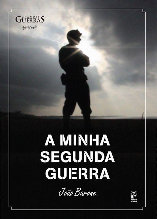 A Minha Segunda Guerra Joo Barone