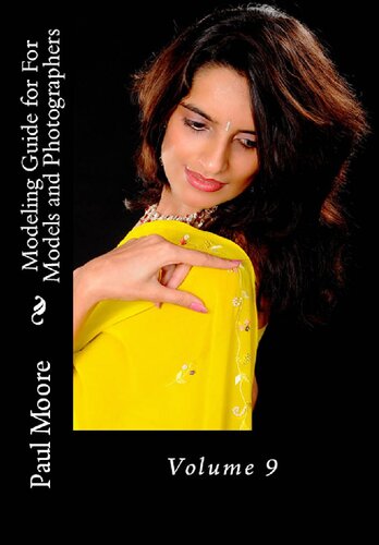 Posing Guide For Models And Photographers Volume 9 Posing Guides Paul Moore