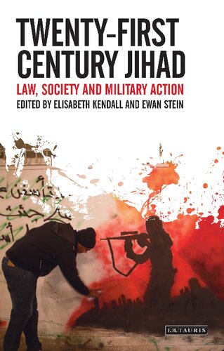 Twentyfirst Century Jihad Law Society And Military Action Ewan Stein Elizabeth Kendall