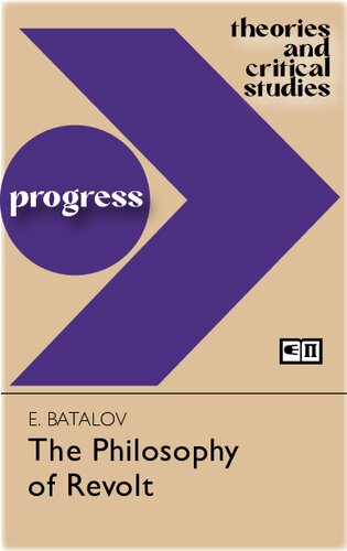 Philosophy Of Revolt Criticism Of Left Radical Ideology E Batalov