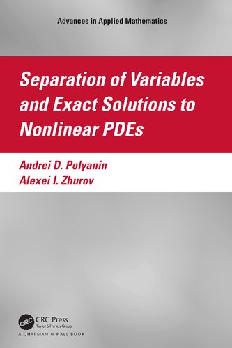 Separation Of Variables And Exact Solutions To Nonlinear Pdes 1st Edition Andrei D Polyanin