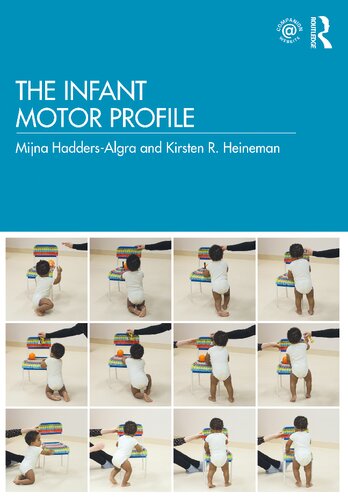 The Infant Motor Profile 1st Edition Mijna Haddersalgra Kirsten R Heineman