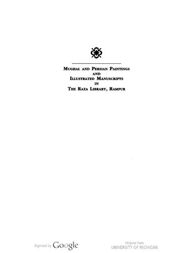 Mughal And Persian Paintings And Iiiustrated Manuscripts In The Raza Library Rampur Barbara Schmitz Ziyauddin A Desai