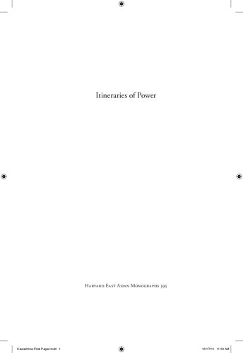 Itineraries Of Power Texts And Traversals In Heian And Medieval Japan Terry Kawashima