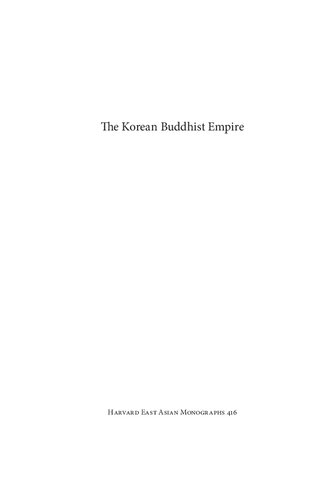 The Korean Buddhist Empire A Transnational History 19101945 Hwansoo Ilmee Kim