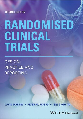 Randomized Clinical Trials Design Practice And Reporting 2nd Edition Peter M Fayers David Machin