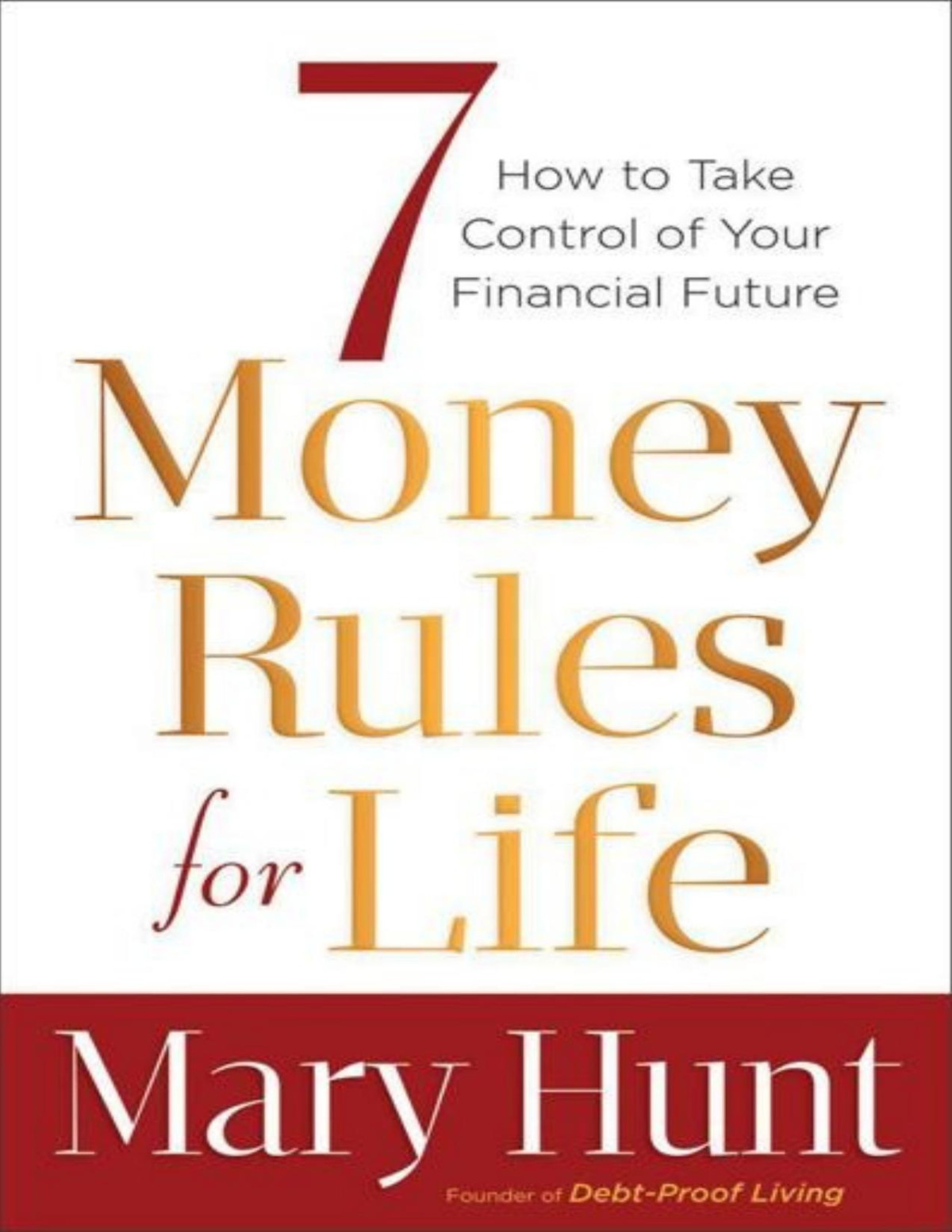 7 Money Rules For Life How To Take Control Of Your Financial Future Pdfdrivecom Hunt