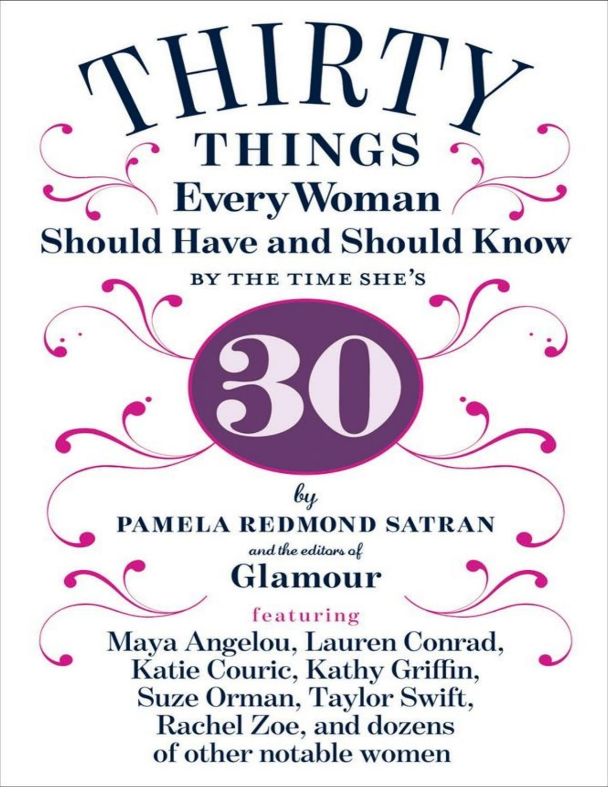 30 Things Every Woman Should Have And Should Know By The Time Shes 30 Pdfdrivecom Pamela Redmond Satran The Editors Of Glamour