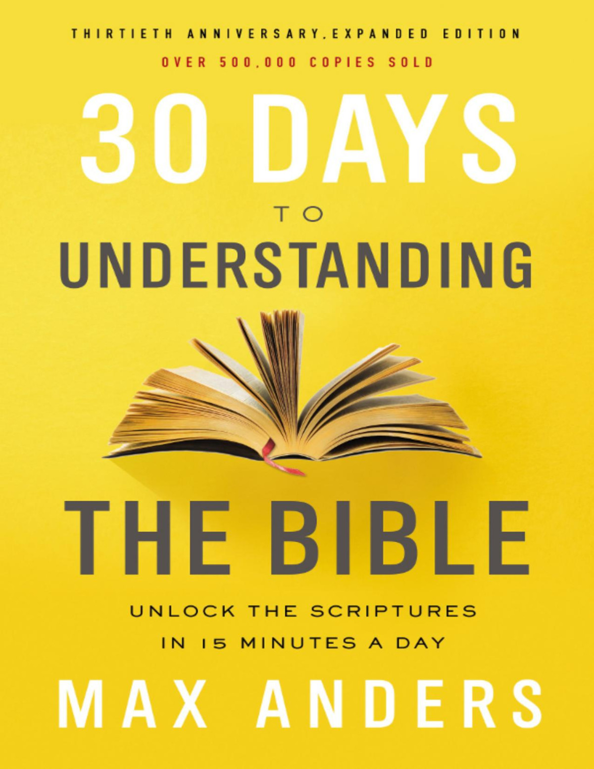 30 Days To Understanding The Bible 30th Anniversary Max Anders