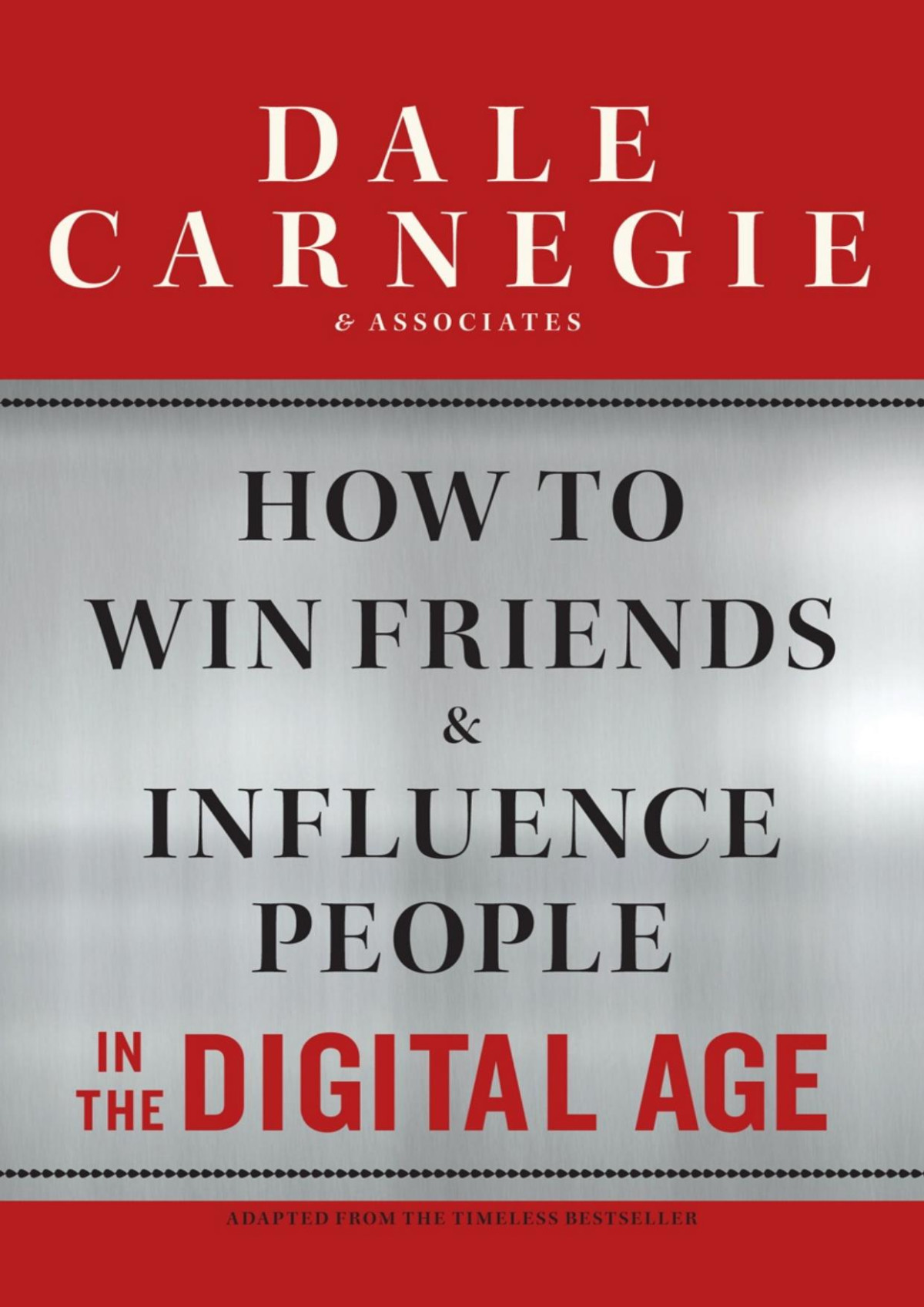 How To Win Friends And Influence People In The Digital Age Dale Carnegie Associates