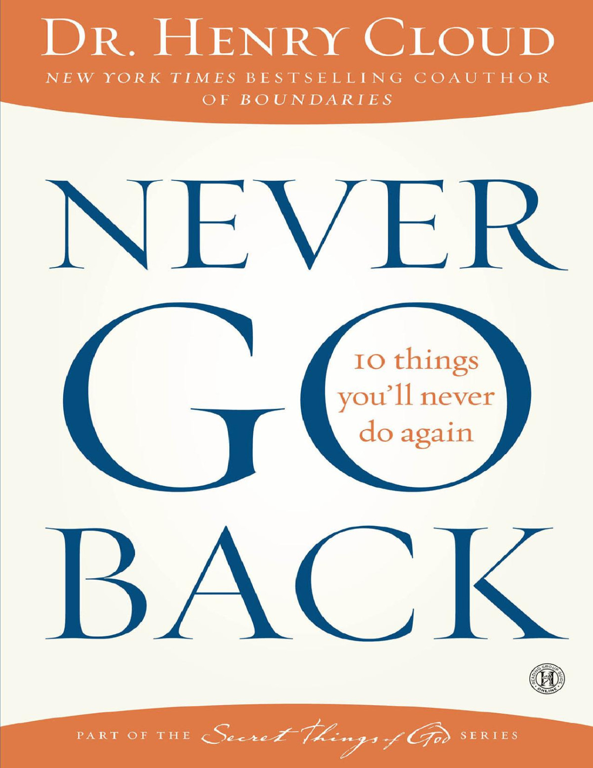 Never Go Back 10 Things Youll Never Do Again Cloud Henry