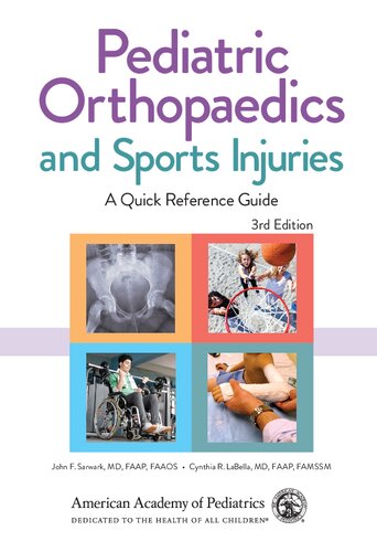 Pediatric Orthopaedics And Sports Injuries A Quick Reference Guide 3rd Edition John F Sarwark Md Faap Faaos