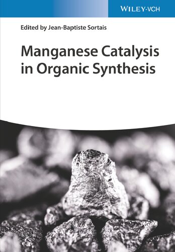 Manganese Catalysis In Organic Synthesis 1st Edition Sortais Jeanbaptiste