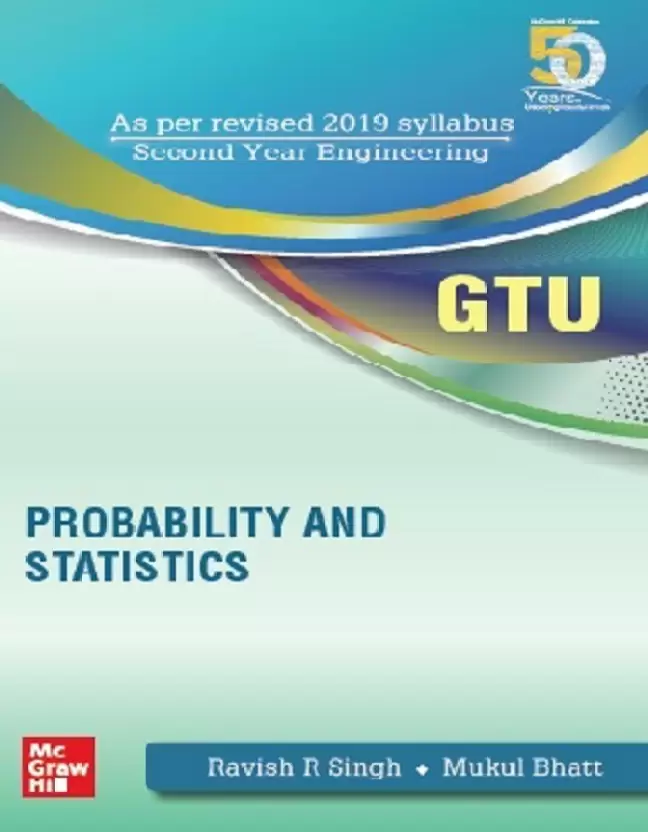 Probability And Statistics Gtu 2nd Ravish R Singh Mukul Bhatt