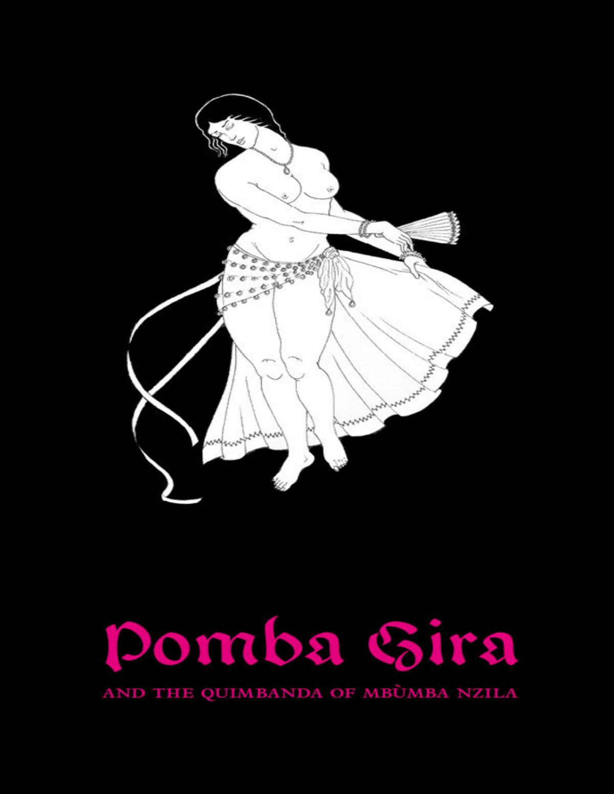 Pomba Gira The Quimbanda Of Mbmba Nzila Nicholaj De Mattos Frisvold
