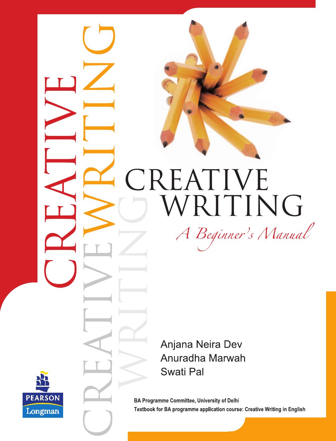Creative Writing A Beginner S Manual Anjana Neira Dev